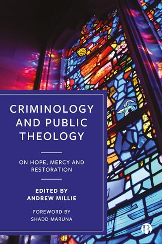 Criminology and Public Theology : On Hope, Mercy and Restoration
