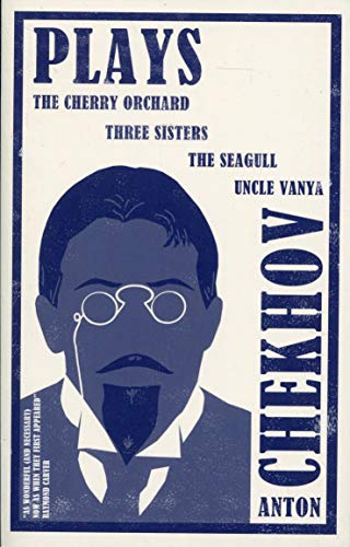 Plays: The Cherry Orchard, The Three Sisters, The Seagull and Uncle Vanya (Evergreens)