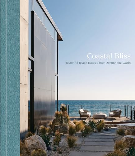 Coastal Bliss : Beautiful Beach Houses from Around the World