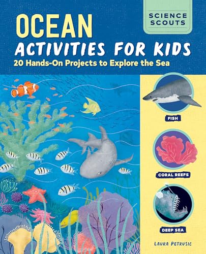 Ocean Activities for Kids : 20 Hands-On Projects to Explore the Sea