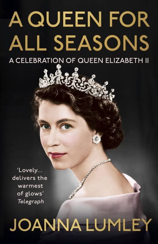 A Queen for All Seasons: A Celebration of Queen Elizabeth II on her Platinum Jubilee