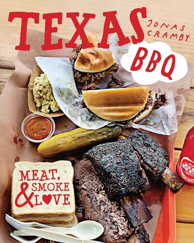 Texas BBQ : Meat, Smoke & Love