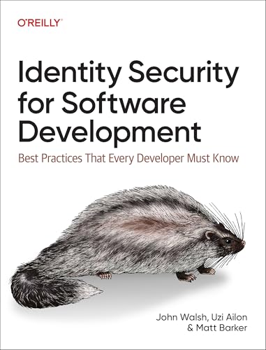 Identity Security for Software Development : Building with Identity, Secrets, and Credentials
