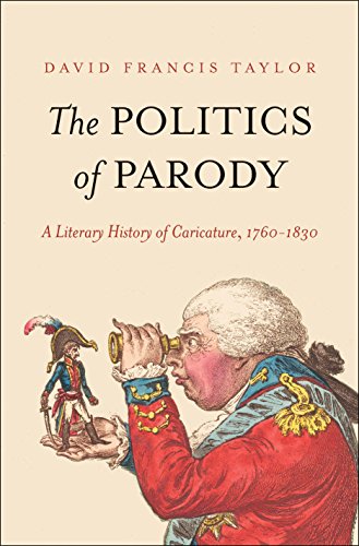 The Politics of Parody: A Literary History of Caricature