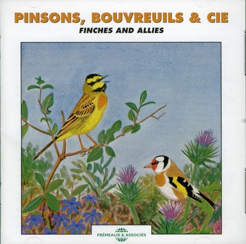 Pinsons, Bouvreuils & Cie - Finches And Allies [CD]