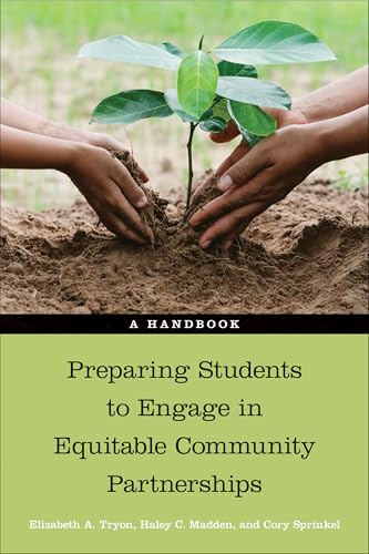 Preparing Students to Engage in Equitable Community Partnerships : A Handbook