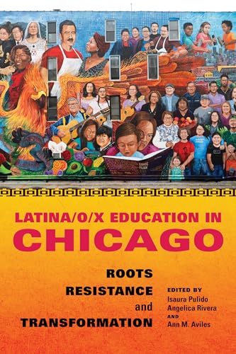 Latina/o/x Education in Chicago: Roots