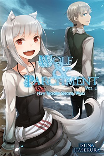 Wolf & Parchment: New Theory Spice & Wolf, Vol. 1 (light novel) (Wolf on the Parchment)