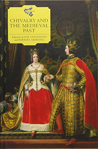 Chivalry and the Medieval Past