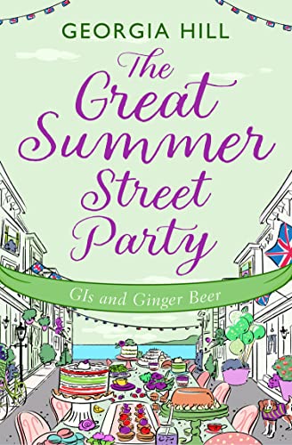 The Great Summer Street Party Part 2: GIs and Ginger Beer : Book 2