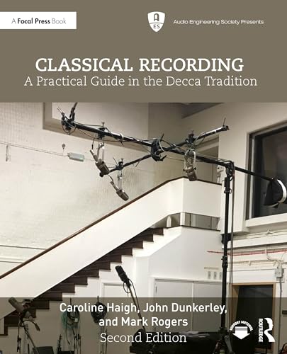 Classical Recording : A Practical Guide in the Decca Tradition