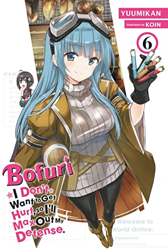 Bofuri Dont Want To Get Hurt Max Out Defense Novel Sc Vol 06