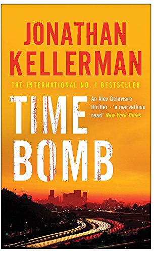 Time Bomb (Alex Delaware series, Book 5): A tense and gripping psychological thriller