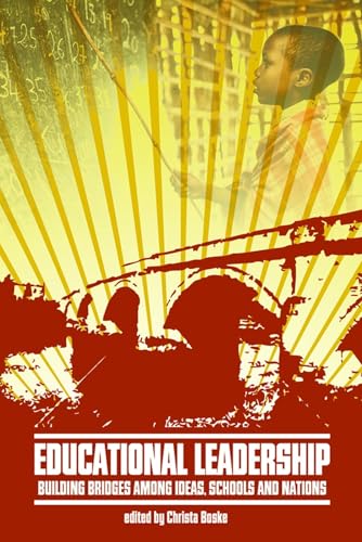Educational Leadership : Building Bridges Among Ideas, Schools, and Nations