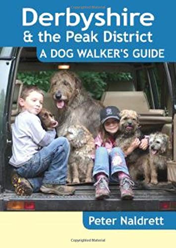 Derbyshire & the Peak District: A Dog Walker's Guide (Dog Walks)