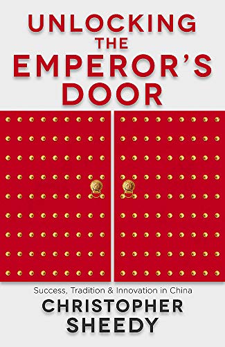 Unlocking the Emperor's Door: Success, Tradition and Innovation in China