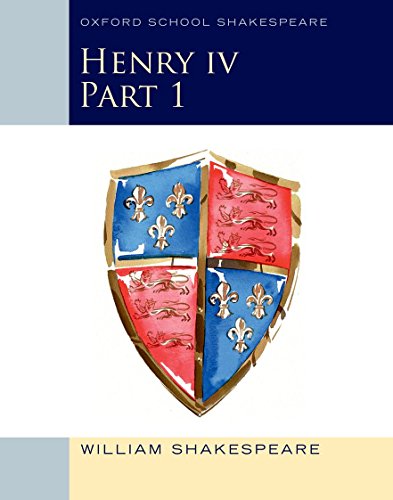 Oxford School Shakespeare: Henry IV Part 1
