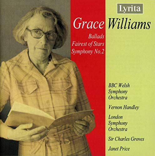 Bbcwso/handley/lso/groves - Grace Williams: Symphony No 2, Ballads, Fairest of Stars [CD]