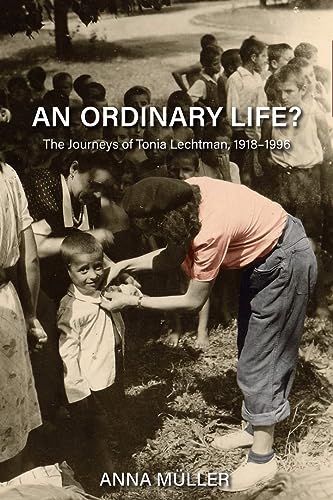 An Ordinary Life?: The Journeys of Tonia Lechtman