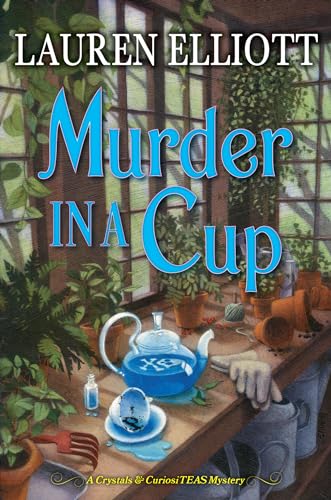 Murder in a Cup (A Crystals & Curiositeas Mystery)