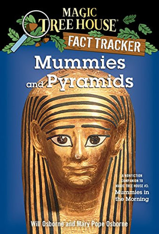 Mummies and Pyramids: A Nonfiction Companion to Magic Tree House #3: Mummies in the Morning (Magic Tree House (R) Fact Tracker)