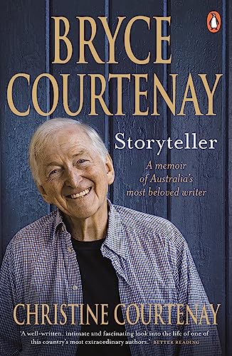 Bryce Courtenay: Storyteller : A Memoir of Australia's Most Beloved Writer