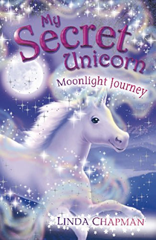 My Secret Unicorn: Moonlight Journey (My Secret Unicorn, 11)