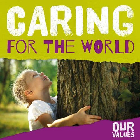 Caring for the World (Our Values)