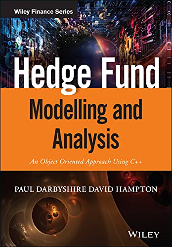 Hedge Fund Modelling and Analysis: An Object Oriented Approach Using C++