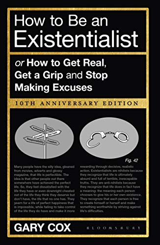 How to Be an Existentialist: 10th Anniversary Edition
