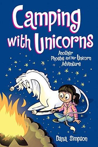 Camping with Unicorns (Phoebe and Her Unicorn Series Book 11): Another Phoebe and Her Unicorn Adventure (Volume 11)