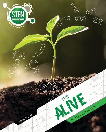 It's Alive (STEM Is Everywhere)