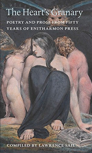 The Heart's Granary : Poetry and Prose from 50 Years of Enitharmon Press