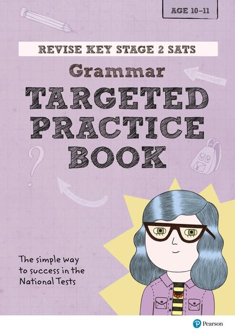 Revise Key Stage 2 SATS Grammar Targeted Practice Book: for home learning and the 2022 and 2023 exams (Revise KS2 English)