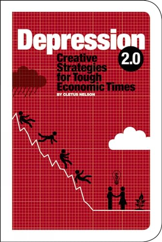 Depression 2.0: Creative Strategies for Tough Economic Times