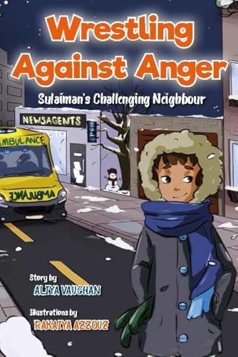 Wrestling Against Anger : Sulaiman's Challenging Neighbour
