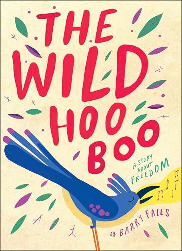 The Wild Hooboo : A Story About Freedom