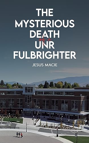 The Mysterious Death of a UNR Fulbrighter