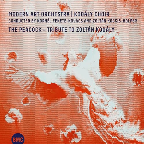 Modern Art Orchestra & Kodály Choir - The Peacock [CD]