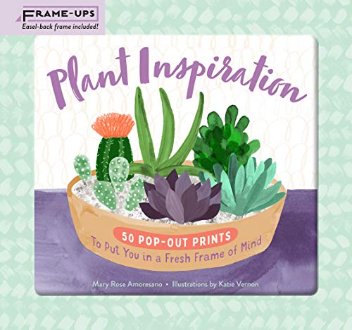 Plant Inspiration Frame-Ups : 50 Pop-Out Prints to Put You in a Fresh Frame of Mind