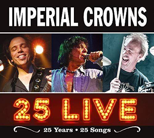 Imperial Crowns - 25 Live [CD]