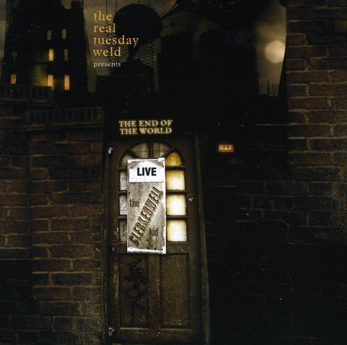 Real Tuesday Weld - Clerkenwell Kid Live At The End Of The World (Digipack) [CD]