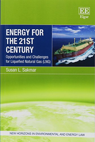 Energy for the 21st Century: Opportunities and Challenges for Liquefied Natural Gas (Lng)