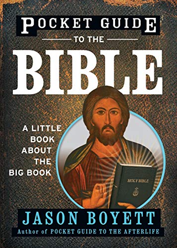 Pocket Guide to the Bible: A Little Book About the Big Book