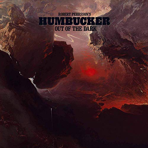 Robert Pehrsson's Humbucker - Out Of The Dark [CD]