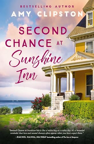 Second Chance at Sunshine Inn : A bestselling sweet contemporary romance---for fans of charming, small-town emotional reads in 2025!