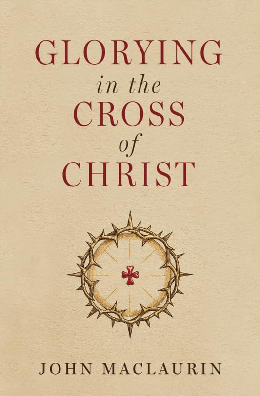 Glorying in the Cross of Christ