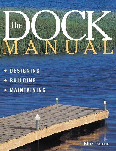 The Dock Manual : Designing/Building/Maintaining