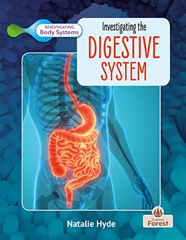 Investigating the Digestive System (Investigating Body Systems)
