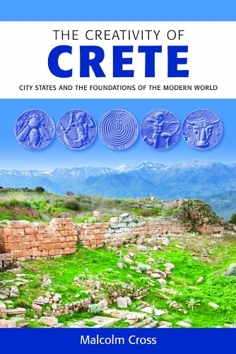 Creativity of Crete : City States and the Foundations of the Modern World